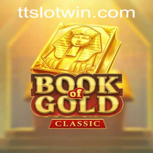 Discover the Exciting World of BookOfGoldClassic with a Spotlight on TTSLOT
