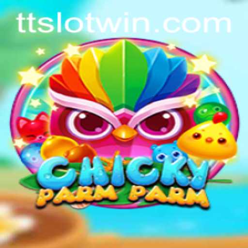 Introducing ChickyParmParm: A Unique Game Experience Enhanced by TTSLOT