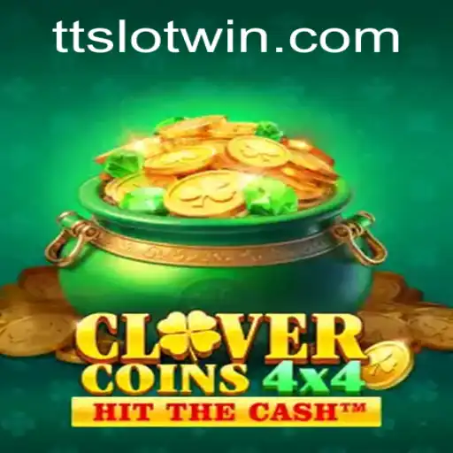 Exploring CloverCoins4x4 and the Magic of TTSLOT