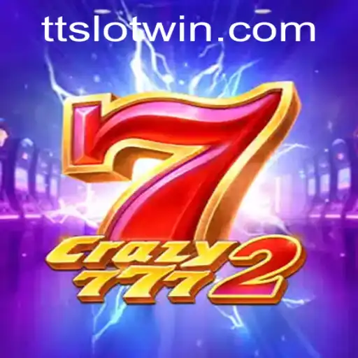 Discover the Exhilarating World of Crazy7772 with TTSLOT