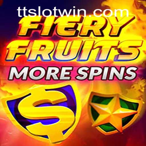 Exploring the Thrill of FieryFruitsMoreSpins: A TTSLOT Experience