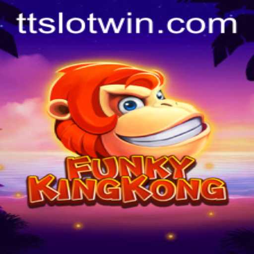 FunkyKingKong: A Thrilling Adventure with TTSLOT