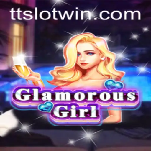 GlamorousGirl: Dive into the Dazzling World of TTSLOT