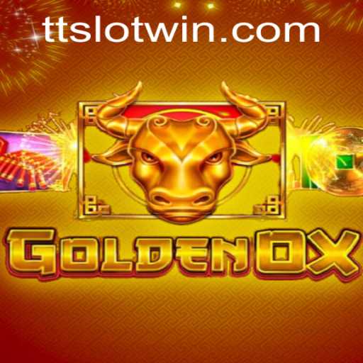 Explore the Exciting World of GoldenOx: The TTSLOT Experience