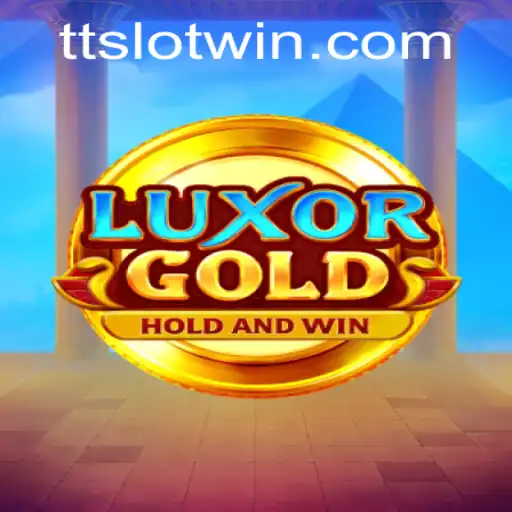 Discover the Thrills of LuxorGold and TTSLOT