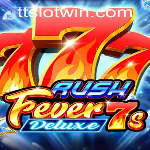 Unravel the Thrills of RushFever7sDeluxe: A Comprehensive Guide to the Exciting World of TTSLOT