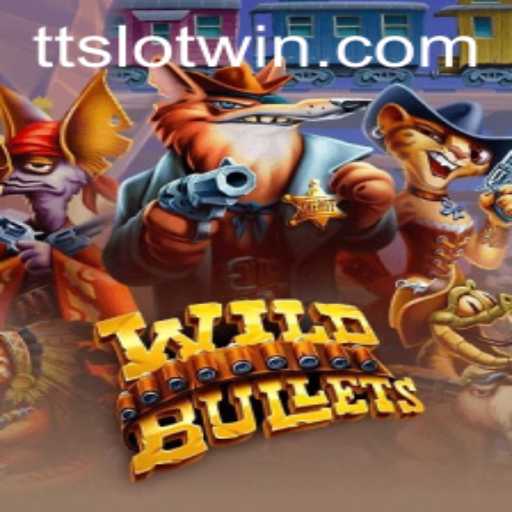 WildBullets: The Exciting World of TTSLOT Gaming